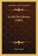 Le Fils De Giboyer (1882)