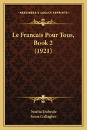 Le Francais Pour Tous, Book 2 (1921)