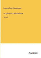 Le g?nie du christianisme: Tome 2