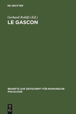 Le Gascon: Etudes de Philologie Pyreneenne - Rohlfs, Gerhard