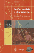 Le Geometrie Della Visione: Scienza, Arte, Didattica