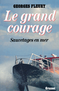 Le grand courage