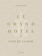 Le Grand H?tel & Caf? de la Paix: French Art de Vivre