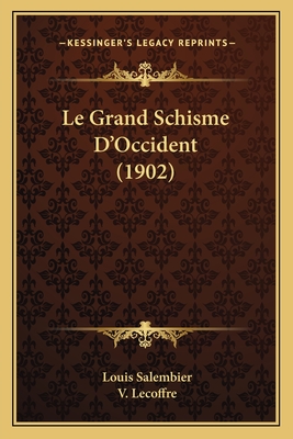 Le Grand Schisme D'Occident (1902) - Salembier, Louis