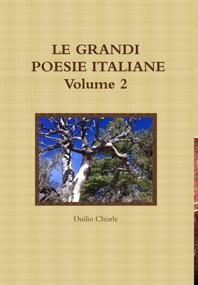 Le Grandi Poesie Italiane - Volume 2 - Chiarle, Duilio