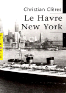 Le Havre New York - Cleres, Christian