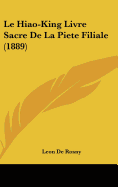 Le Hiao-King Livre Sacre De La Piete Filiale (1889)