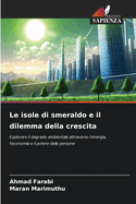 Le isole di smeraldo e il dilemma della crescita