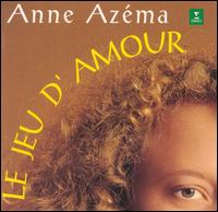 Le Jeu d'amour: The game of love in Medieval France - Anne Azma (voices); Anne Azma (spoken word); Catherine Jousselin (voices); Ellen Santaniello (voices);...