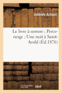 Le Livre  Serrure Perce-Neige Une Nuit  Saint-Avold