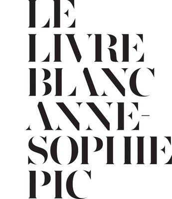 Le Livre Blanc - Pic, Anne-Sophie