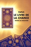 Le Livre de la Chance: Bonne ou Mauvaise