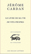 Le Livre de Ma Vie / de Vita Propria