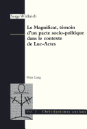 Le Magnificat, Tmoin d'Un Pacte Socio-Politique Dans Le Contexte de Luc-Actes