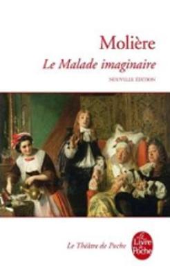 Le Malade Imaginaire - Moliere