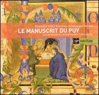 Le Manuscrit du Puy - Ensemble Gilles Binchois