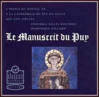 Le Manuscrit du Puy - Ensemble Gilles Binchois / Dominique Vellard