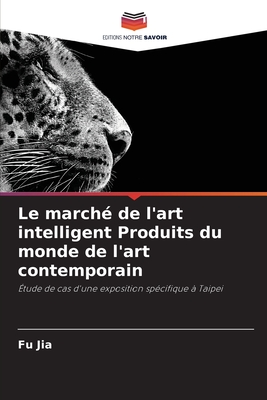 Le march de l'art intelligent Produits du monde de l'art contemporain - Jia, Fu