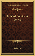 Le Mari Confident (1884)