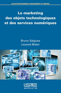 Le marketing des objets technologiques et des services num?riques