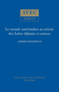 Le Monde Am?rindien Au Miroir Des 'lettres ?difiantes Et Curieuses'