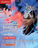 Le Monde En Franais Coursebook with Digital Access (2 Years): French B for the IB Diploma