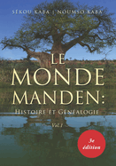 Le Monde Manden: Histoire et Gnalogie, 3e dition