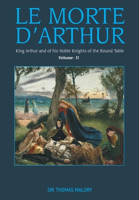 Le Morte d'Arthur, - Malory, Thomas, Sir