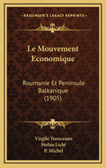 Le Mouvement Economique: Roumanie Et Peninsule Balkanique (1905)