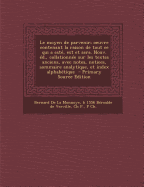 Le Moyen de Parvenir; Oeuvre Contenant La Raison de Tout Ce Qui a Est?, Est Et Sera. Nouv. ?d., Collationn?e Sur Les Textes Anciens, Avec Notes, Notices, Sommaire Analytique, Et Index Alphab?tique - La Monnoye, Bernard De, and B?roalde de Verville, B 1556, and P, Ch