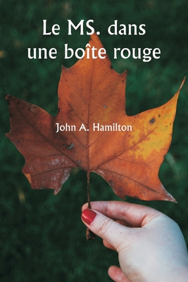 Le MS. dans une bo?te rouge - Hamilton, John a