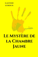 Le Myst?re de la chambre jaune