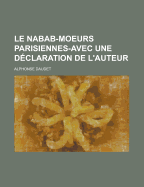 Le Nabab-Moeurs Parisiennes-Avec Une Declaration de L'Auteur