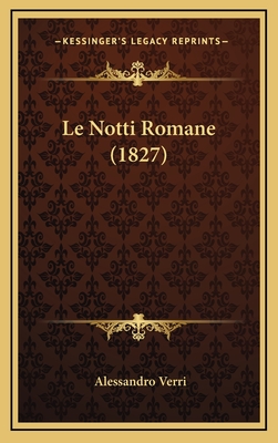 Le Notti Romane (1827) - Verri, Alessandro