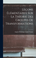 Le?ons ?l?mentaires sur la Th?orie des Groupes de Transformations