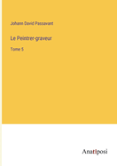 Le Peintrer-graveur: Tome 5