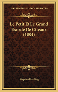 Le Petit Et Le Grand Exorde de Citeaux (1884)