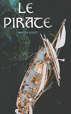 Le Pirate - Defauconpret (Translated by), and Scott, Walter