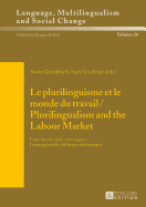 Le plurilinguisme et le monde du travail / Plurilingualism and the Labour Market: Entre besoins, dfis et stratgies / Language needs, challenges and strategies