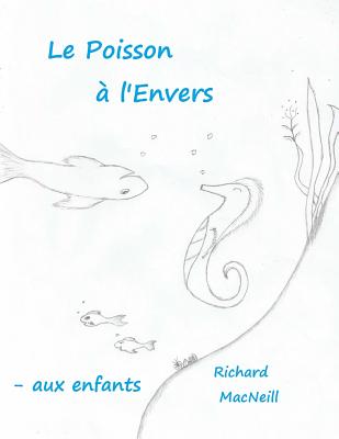 Le Poisson A L'Envers - MacNeill, Richard