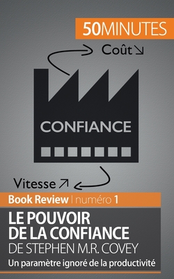 Le Pouvoir de la confiance de Stephen M.R. Covey: Un paramtre ignor de la productivit - 50minutes, and Charlotte Bouillot