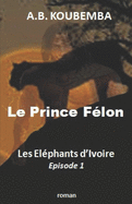 Le Prince F?lon - Les El?phants d'Ivoire-Episode 1