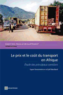 Le Prix Et Le Cout Du Transport En Afrique: Etude Des Principaux Corridors
