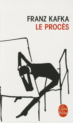 Le Proces - Kafka, Franz