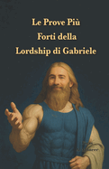 Le Prove Pi Forti della Lordship di Gabriele: Il capo della denominazione Gabrieliana seleziona per voi 21 versetti del Corano tra migliaia di versetti che indicano che Gabriele  il nostro Signore.