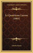 Le Quatrieme Larron (1861)