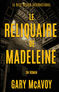 Le Reliquaire de Madeleine
