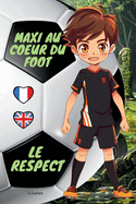 Le respect: Maxi Au Coeur Du Foot Les Valeurs du Football dition Bilingue Franais-Anglais