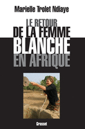 Le retour de la femme blanche en Afrique