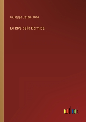 Le Rive della Bormida - Abba, Giuseppe Cesare